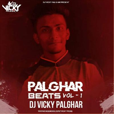 SAI TUJ DEUAL SAJATAY 2018 - DJ VICKY PALGHAR